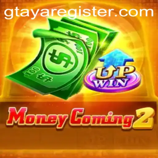 MoneyComing2 - A New Era in Gaming Revolutionized by Gtaya