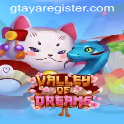 Discover the Enchanting World of ValleyofDreams and Gtaya